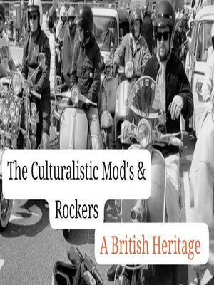 cover image of The Cuturlistic Mods & Rockers
